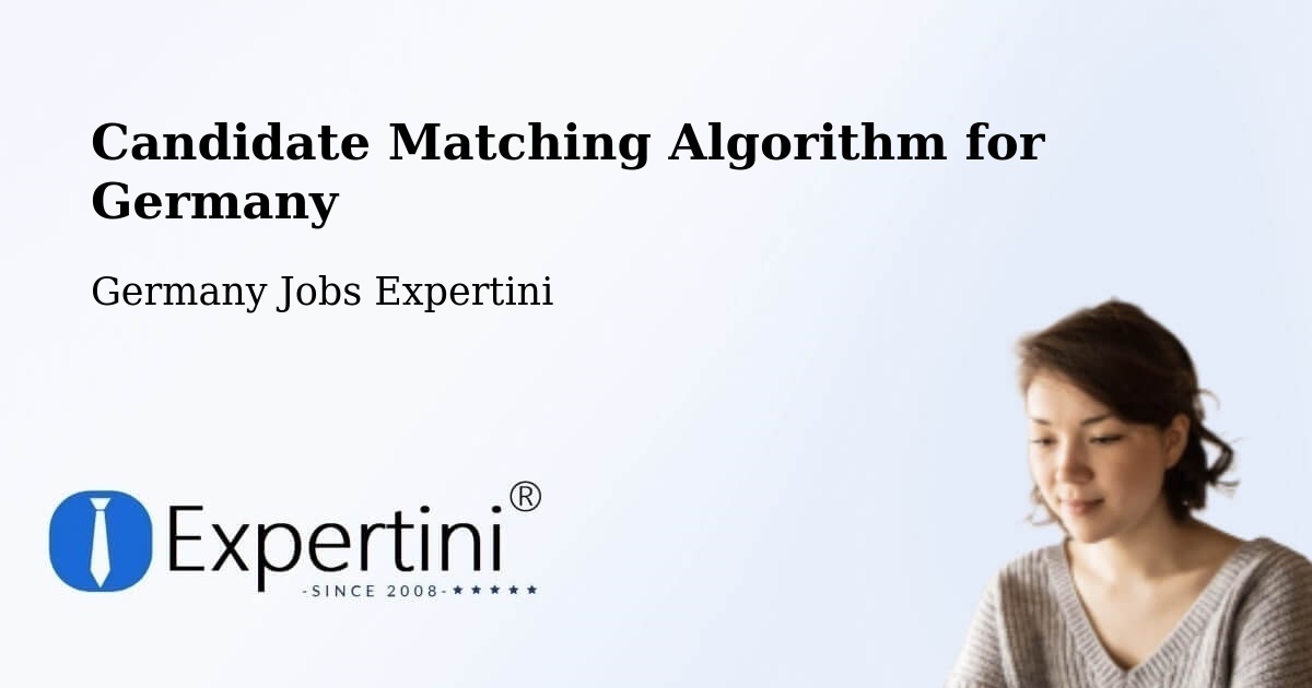 Candidate Matching Algorithm Overview – Überherrn - Germany Jobs Expertini