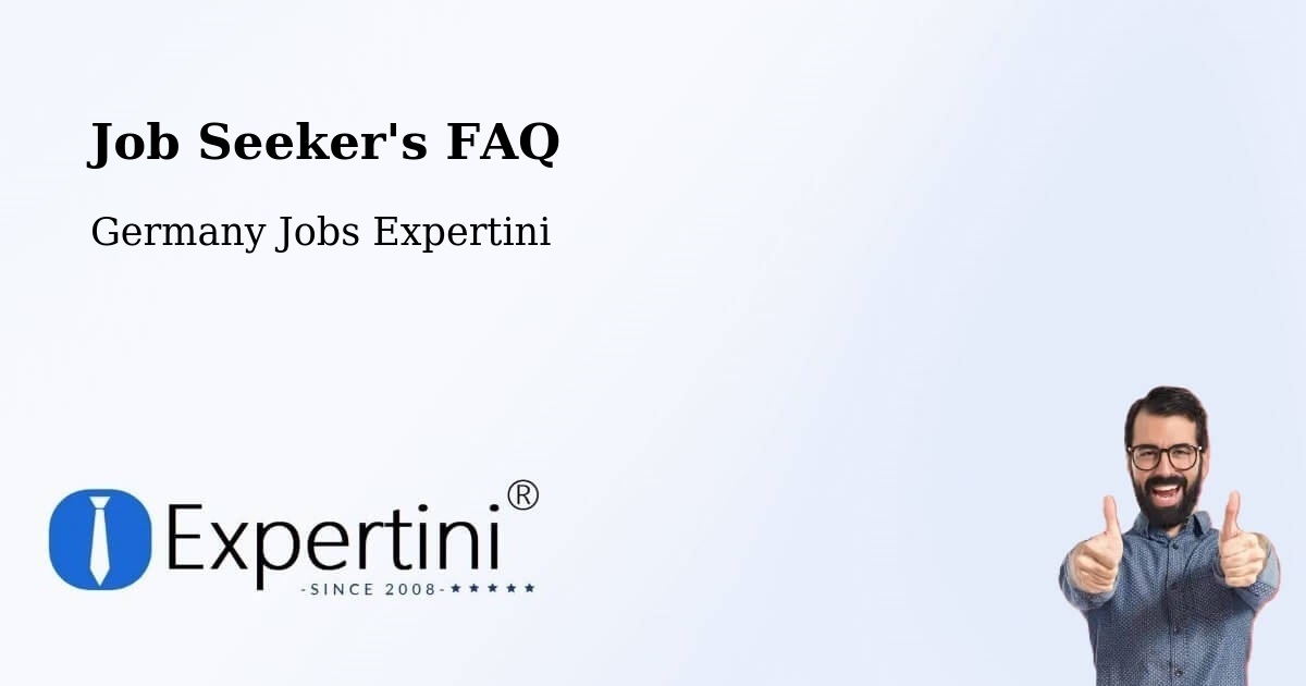 Job Seeker FAQ – Überherrn - Germany Jobs Expertini